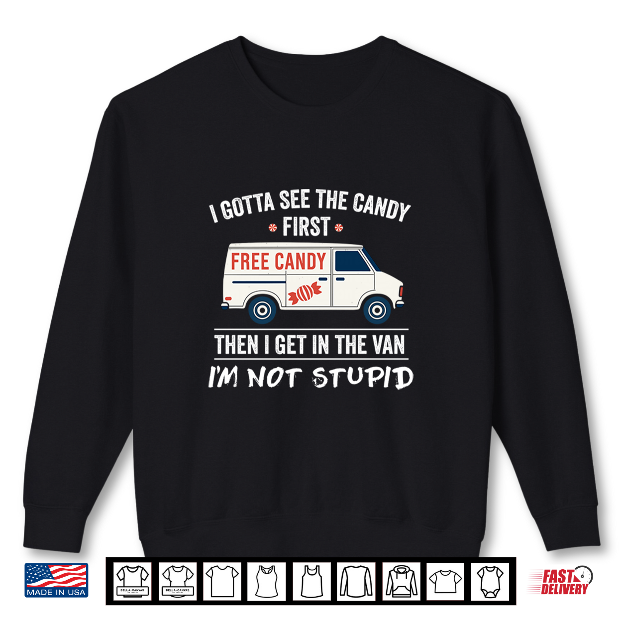 I Gotta See The Candy First Funny Adult Halloween Humor Shirt I Gotta See The Candy First Funny Adult Halloween Humor Shirt