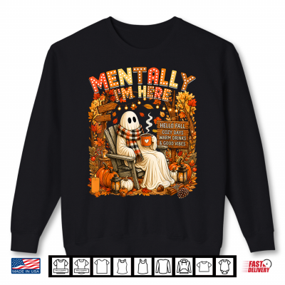 Summerween Ghost Mentally I'M Here Summer Halloween Fall Shirt 2 Sweatshirt Summerween Ghost Mentally Im Here Summer Halloween Fall Shirt