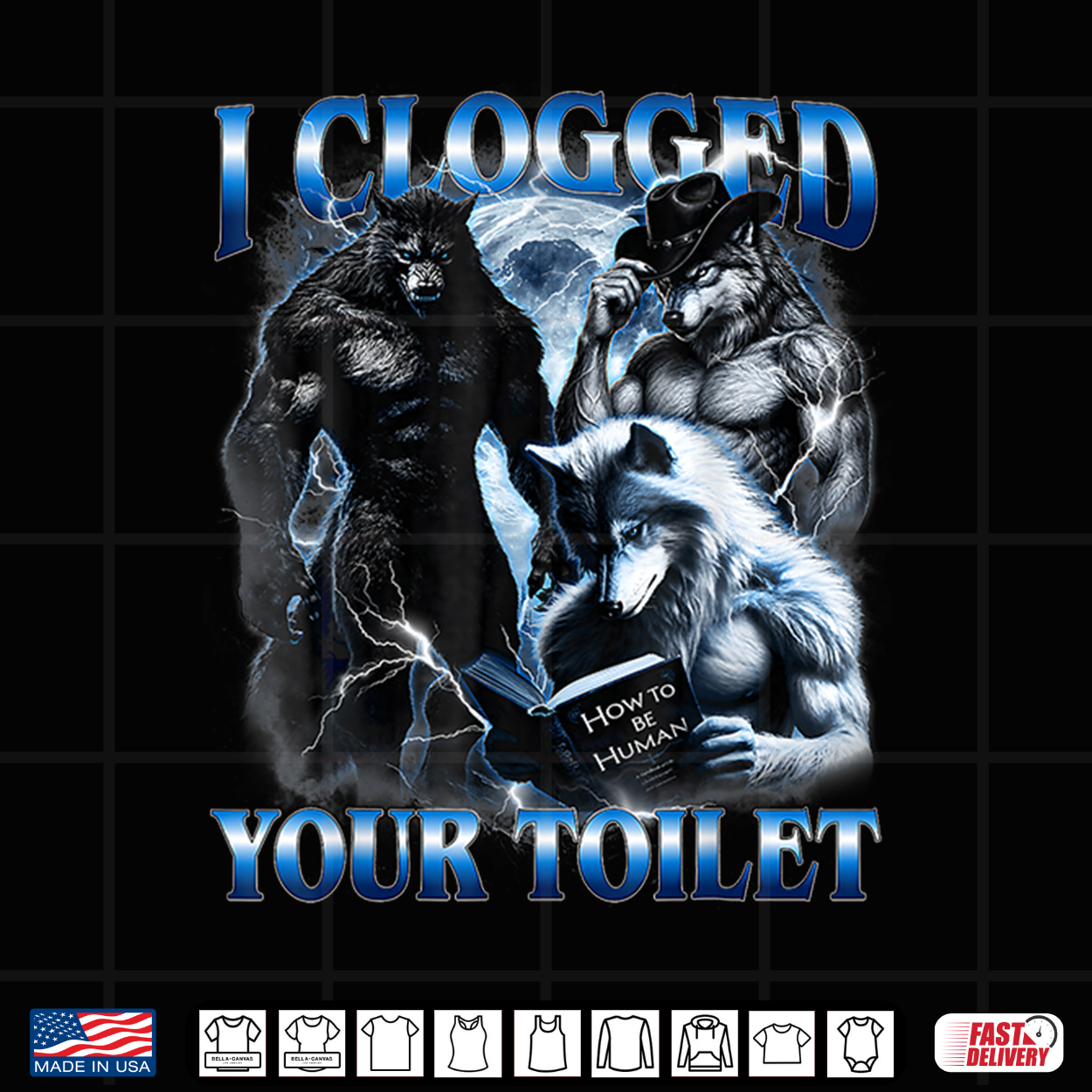 I Clogged Your Toilet Funny Alpha Wolf Meme Lovers Men Women Shirt I Clogged Your Toilet Funny Alpha Wolf Meme Lovers Men Women Shirt