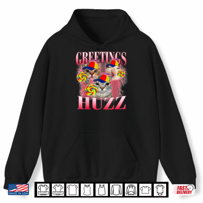 Cat Meme Greetings Huzz Funny Cat Meme Bootleg Men Women Shirt 1 Hoodie Cat Meme Greetings Huzz Funny Cat Meme Bootleg Men Women Shirt