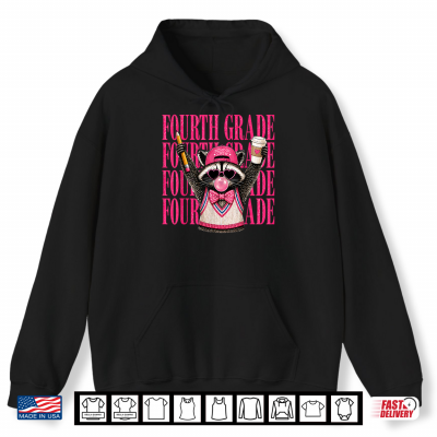 Fourth Grade Teacher Feral Raccoon Back To School Shirt 1 Hoodie Fourth Grade Teacher Feral Raccoon Back to School Shirt