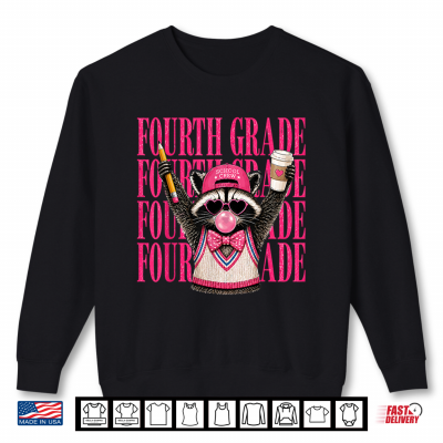 Fourth Grade Teacher Feral Raccoon Back To School Shirt 2 Sweatshirt Fourth Grade Teacher Feral Raccoon Back to School Shirt