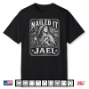 Nailed It Jael 1200 Bc Humor Shirt
