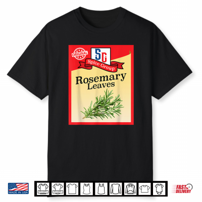 Rosemary Leaves Spice Group Condiment Family Costume Humor Shirt
