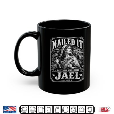 Nailed It Jael 1200 Bc Humor Shirt 3 Mug Nailed It Jael 1200 Bc Humor Shirt