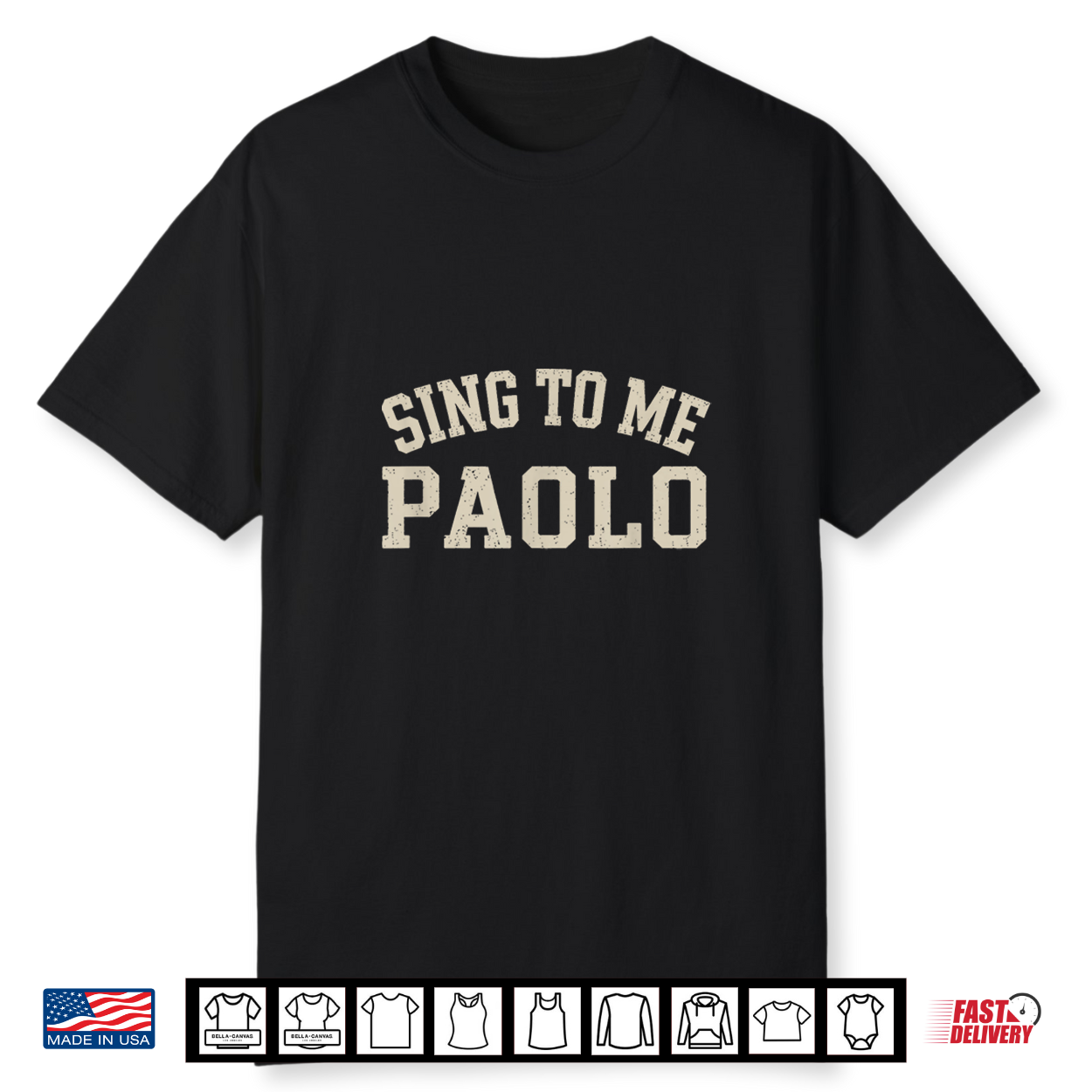 Sing To Me Paolo Funny Meme Quote Comfort Colors Shirt Sing To Me Paolo Funny Meme Quote Comfort Colors Shirt