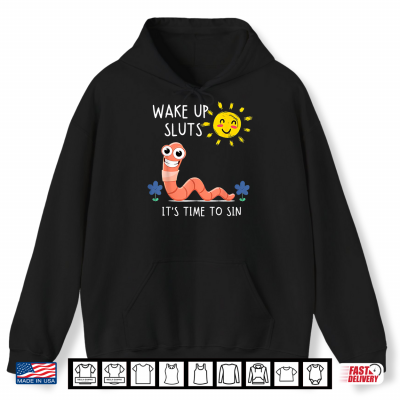 Wake Up Sluts It'S Time To Sin Funny Animal Meme Shirt 1 Hoodie Wake Up Sluts Its Time to Sin Funny Animal Meme Shirt