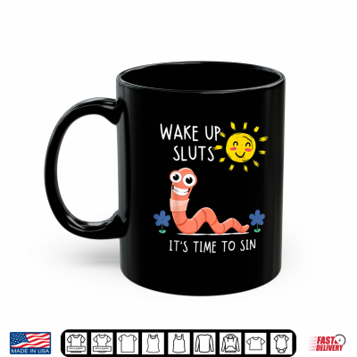 Wake Up Sluts It'S Time To Sin Funny Animal Meme Shirt 3 Mug Wake Up Sluts Its Time to Sin Funny Animal Meme Shirt
