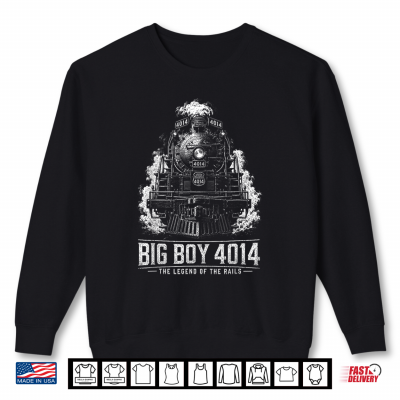 Big Boy 4014 Steam Locomotive Railroad Train Enthusiast Shirt 2 Sweatshirt Big Boy 4014 Steam Locomotive Railroad Train Enthusiast Shirt