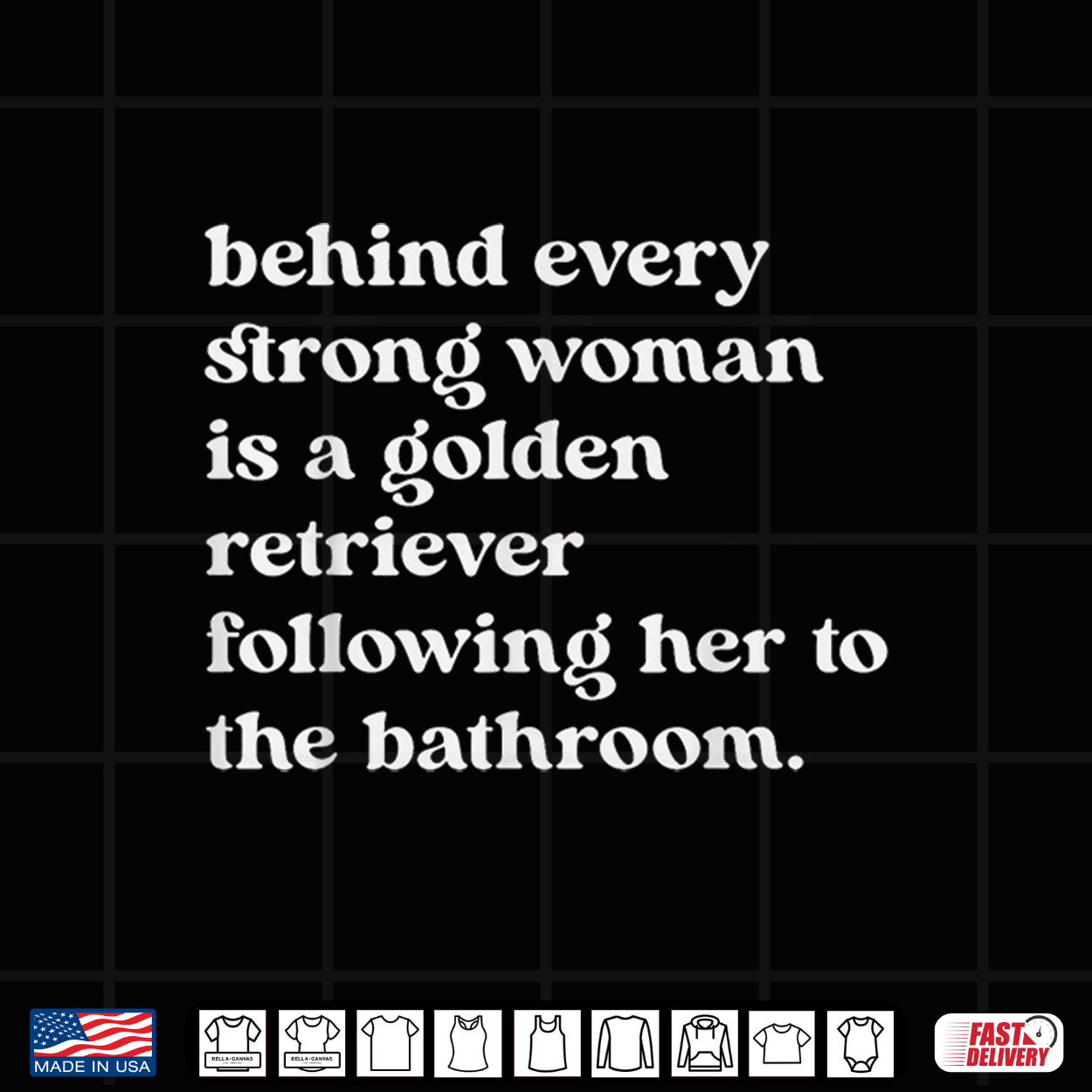 Behind Every Strong Women Is A Golden Retriever Following Shirt Behind Every Strong Women Is A Golden Retriever Following Shirt