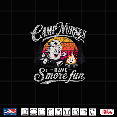 Camp Nurses Have Smores Fun Camping For Men Women Shirt 4 Design Camp Nurses Have Smores Fun Camping for Men Women Shirt