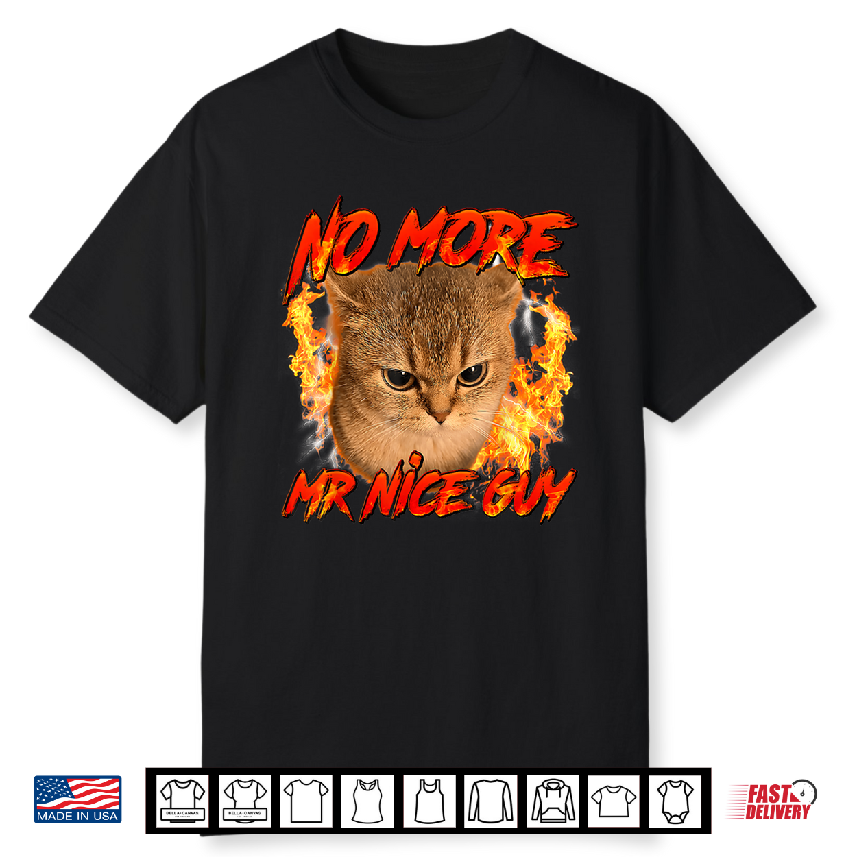 No More Mr Nice Guy Saying Funny Humor Cat Meme Men Women Shirt No More Mr Nice Guy Saying Funny Humor Cat Meme Men Women Shirt