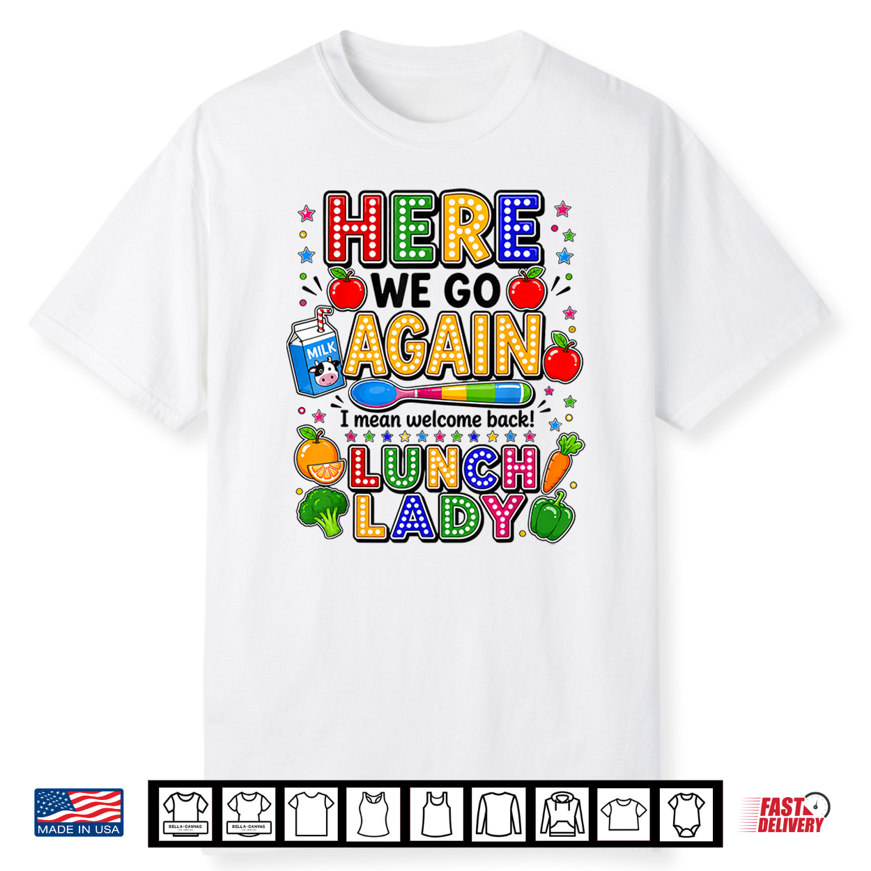 Here We Go Again I Mean Welcome Back Lunch Lady Cafeteria Shirt Here We Go Again I Mean Welcome Back Lunch Lady Cafeteria Shirt