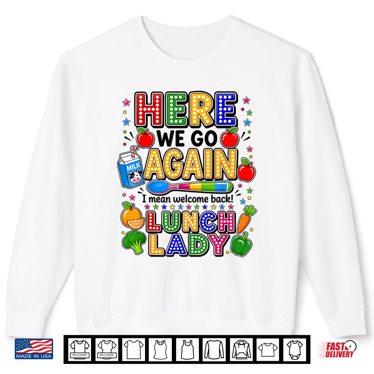 Here We Go Again I Mean Welcome Back Lunch Lady Cafeteria Shirt Here We Go Again I Mean Welcome Back Lunch Lady Cafeteria Shirt