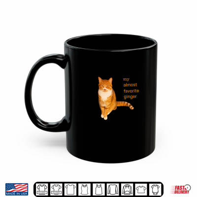 Mug My Almost Favorite Ginger Orange Tabby Cat Shirt 2