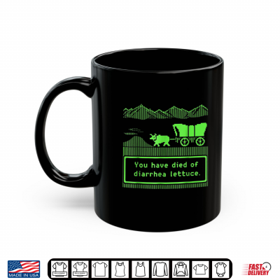 You Have Died Of Diarrhea Lettuce Funny Shirt 3 Mug You Have Died of Diarrhea Lettuce Funny Shirt 2