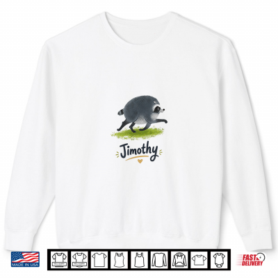Jimothy Viral Raccoon Shirt Funny Trash Panda Wildlife Shirt 2 Sweatshirt Jimothy Viral Raccoon Shirt Funny Trash Panda Wildlife Shirt