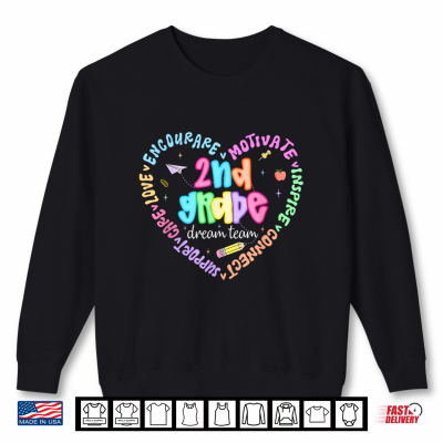 Second Grade 2Nd Dream Team Back To School Teachers Kids Shirt 2 Sweatshirt Second Grade 2nd Dream Team Back to School Teachers Kids Shirt