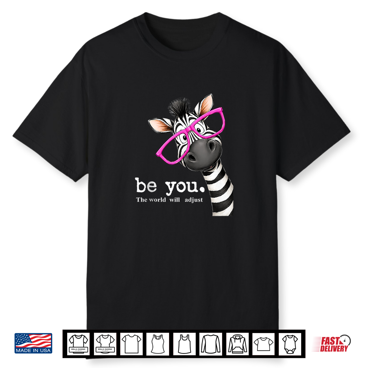 Be You The World Will Adjust Cute Lover Zebra Glasses Shirt Be You The World Will Adjust Cute Lover Zebra Glasses Shirt