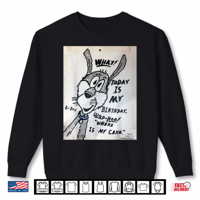 Birthday Donkey Where Is My Cake By Butch Breger Arcadia Ok Shirt 2 Sweatshirt Birthday Donkey Where is My Cake by Butch Breger Arcadia OK Shirt