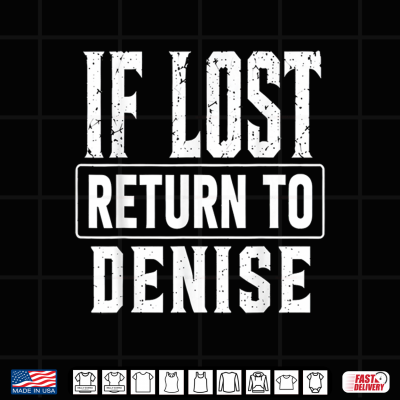 Funny If Lost Return To Denise Couple Matching Shirt 4 Design Funny If Lost Return to Denise Couple Matching Shirt