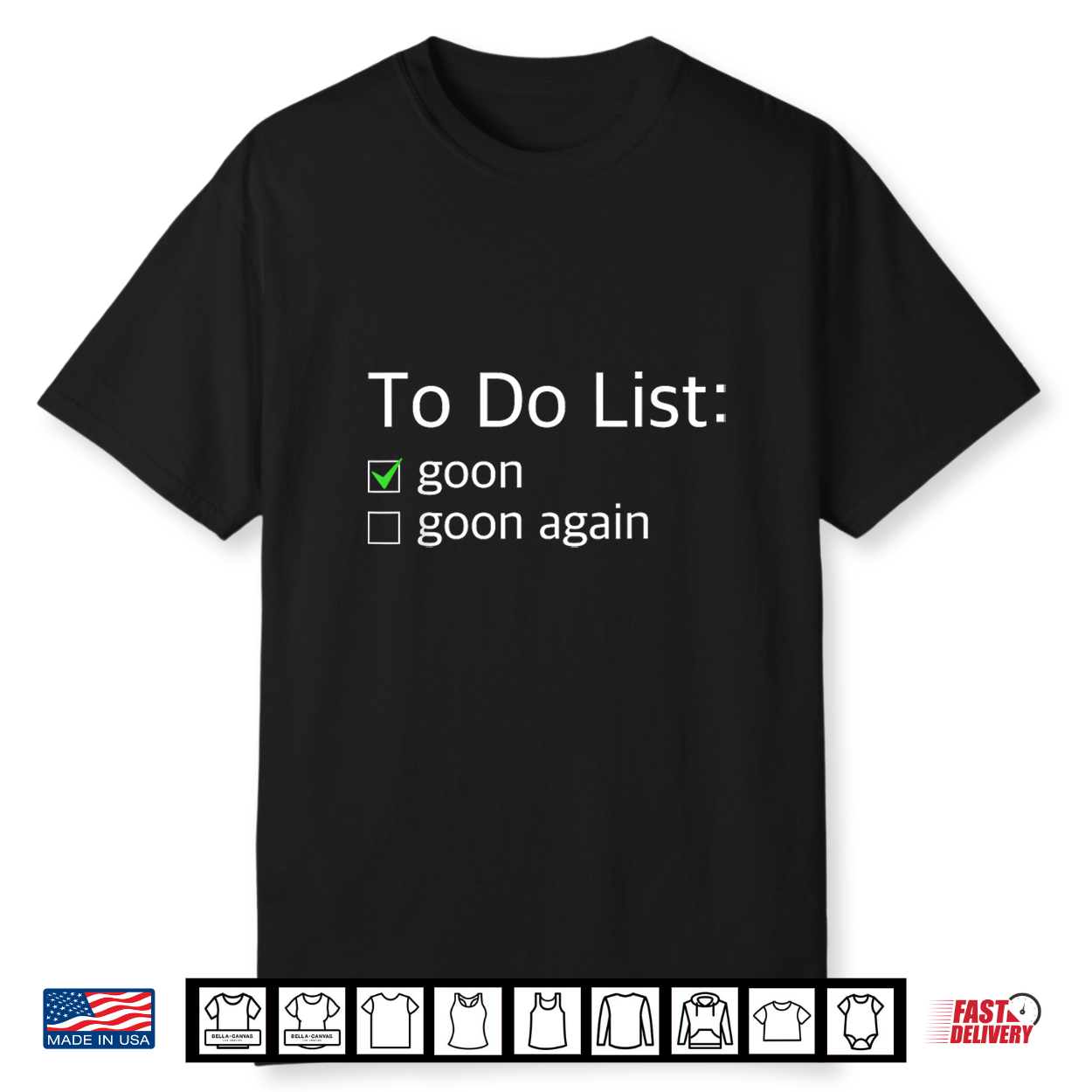 Funny To Do List Goon And Goon Again Sarcastic Slang Humor Shirt Funny To Do List Goon And Goon Again Sarcastic Slang Humor Shirt