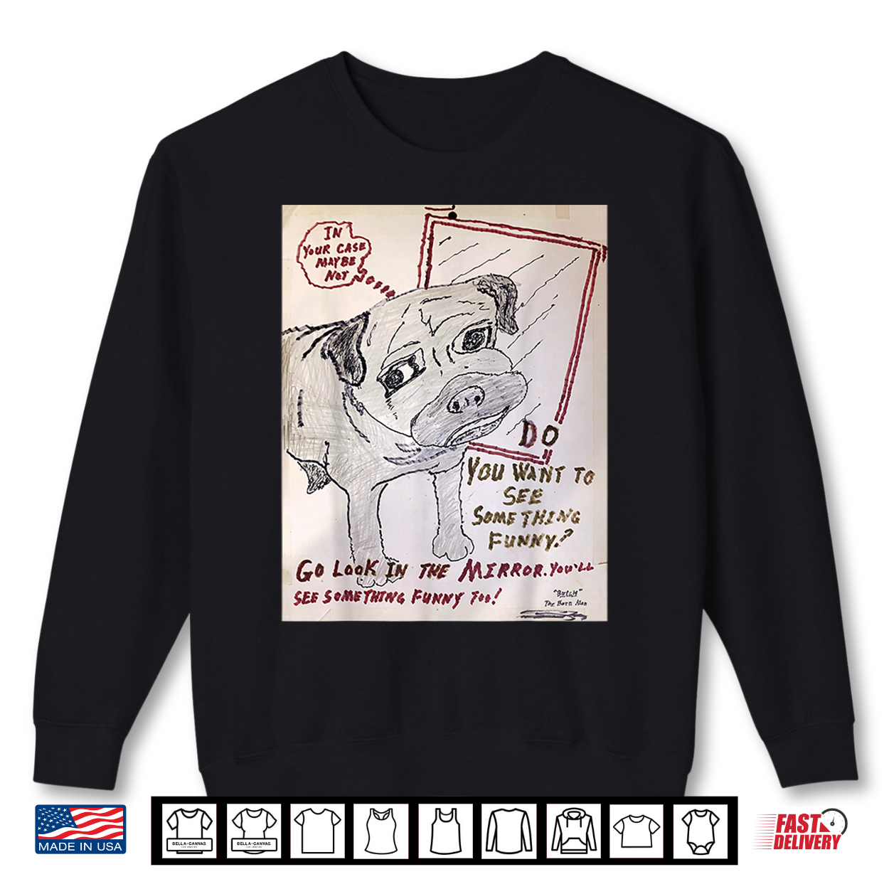 Go Look In The Mirror Funny Pug Art By Butch Breger Arcadia Shirt Go Look In The Mirror Funny Pug Art By Butch Breger Arcadia Shirt