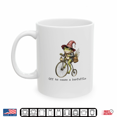 Off To Cause A Kerfuffle Bicycle Shirt 3 Mug Off To Cause A Kerfuffle Bicycle Shirt