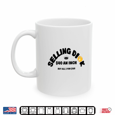 Selling D Funny Inappropriate Adult Shirt 3 Mug Selling D Funny Inappropriate Adult Shirt