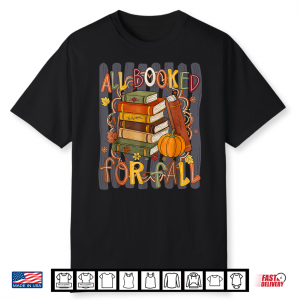 Stripes Pumpkin Leaf All Booked For Fall Autumn Book Lover Shirt