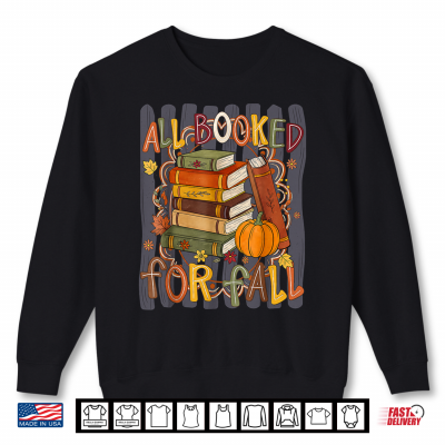 Stripes Pumpkin Leaf All Booked For Fall Autumn Book Lover Shirt 2 Sweatshirt Stripes Pumpkin Leaf All Booked for Fall Autumn Book Lover Shirt