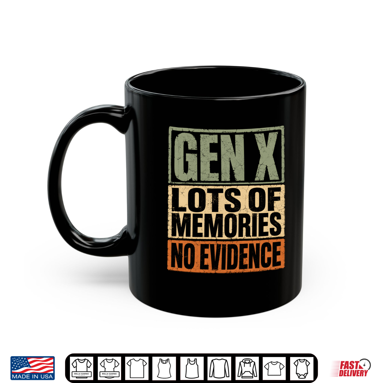 Mens Gen X Lots Of Memories No Evidence Funny Nostalgic Quote Performance Shirt Mens Gen X Lots Of Memories No Evidence Funny Nostalgic Quote Performance Shirt