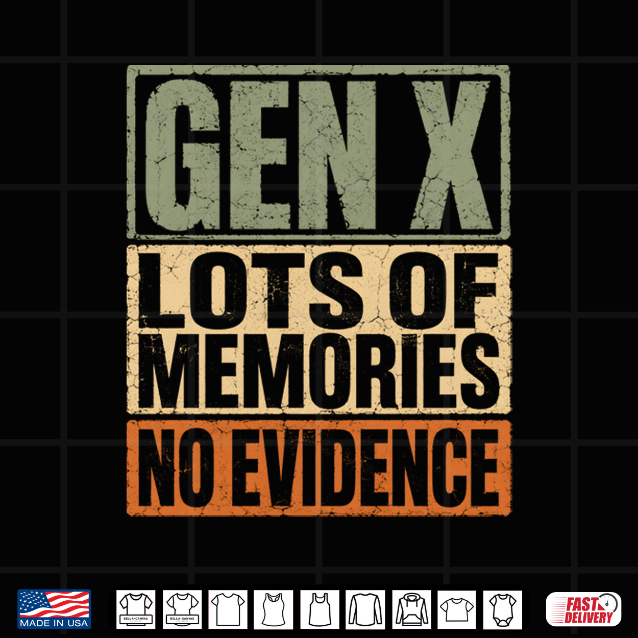 Mens Gen X Lots Of Memories No Evidence Funny Nostalgic Quote Performance Shirt Mens Gen X Lots Of Memories No Evidence Funny Nostalgic Quote Performance Shirt