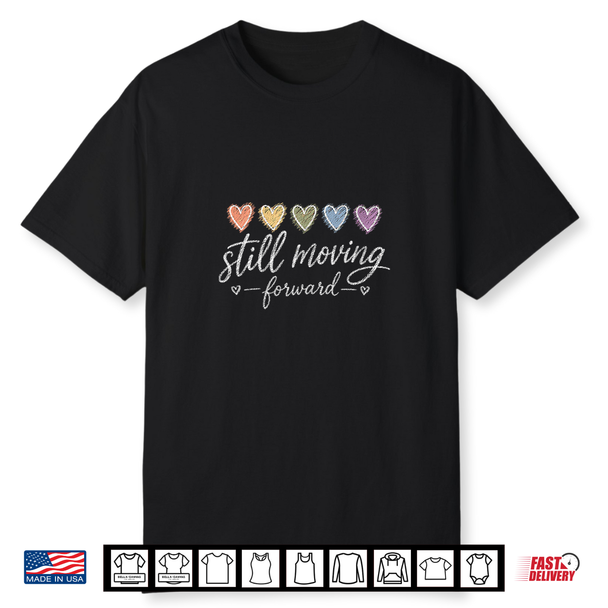 Still Moving Forward Inspirational Quote For Women Motivatio Shirt