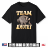 Team Jimothy Raccoon Meme Shirt