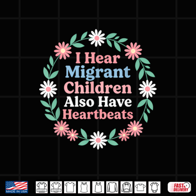 Design I Hear Migrant Children Also Have Heartbeats Floral Shirt