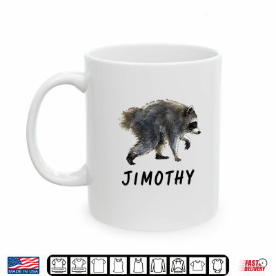 Mug Jimothy Viral Raccoon Meme Funny Shirt
