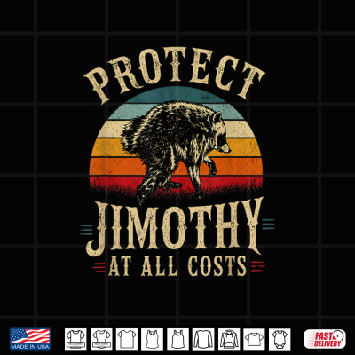 Protect Jimothy At All Costs Funny Jimothy Viral Raccoon Shirt 4 Design Protect Jimothy At All Costs Funny Jimothy Viral Raccoon Shirt