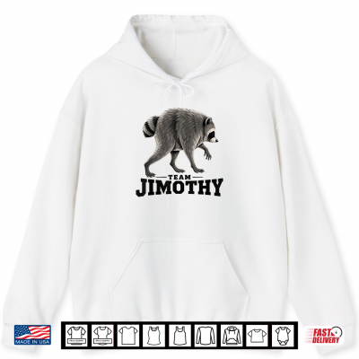 Hoodie Team Jimothy Raccoon Shirt