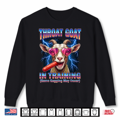 Sweatshirt Throat Goat Ridiculous Dirty Vulgar Bachelorette Party Women Shirt