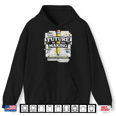 Future In The Making Back To School Teacher Kids Boys Girls Shirt 1 Hoodie Future in The Making Back to School Teacher Kids Boys Girls Shirt