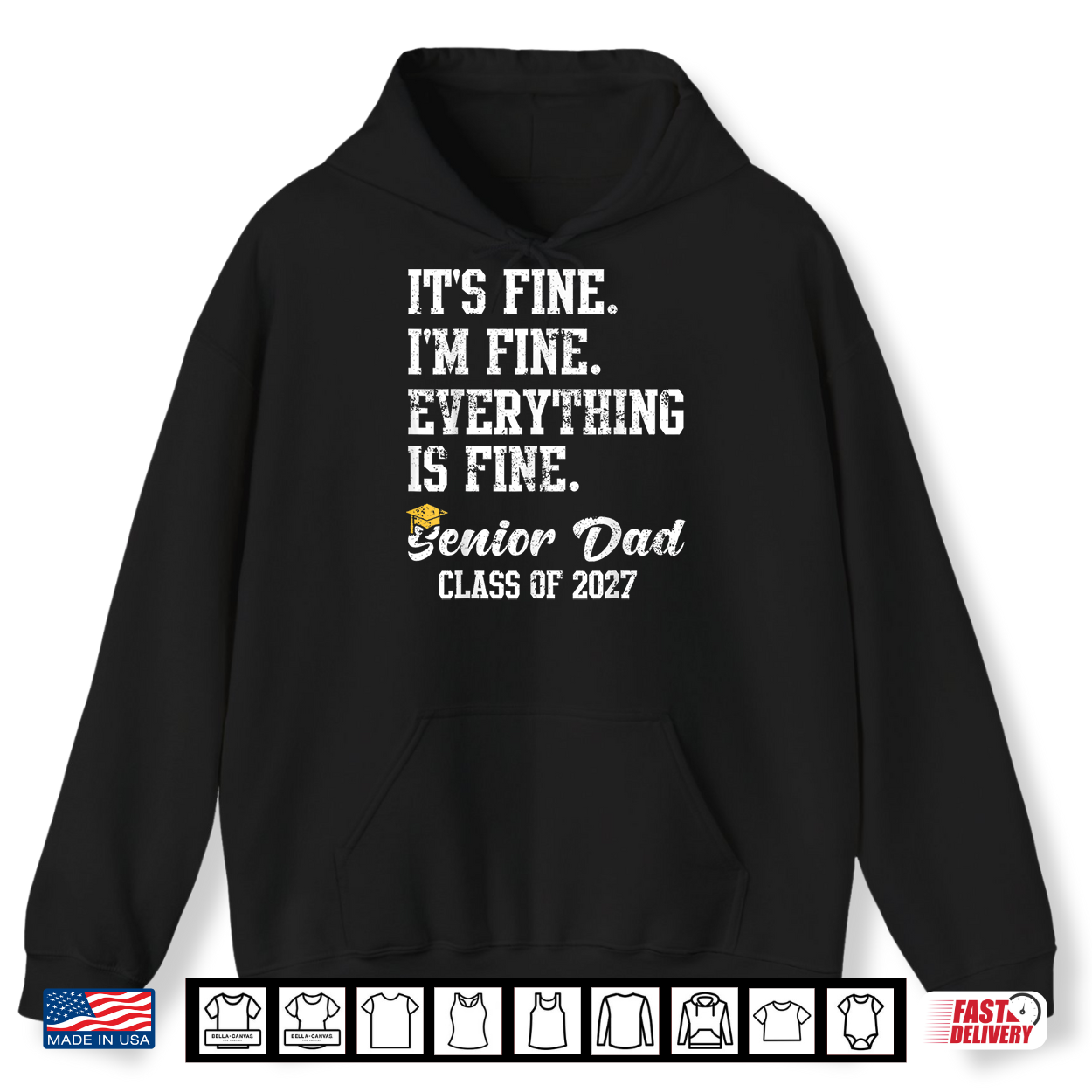 Mens Its Fine Im Fine Everything Is Fine Senior Dad Class Of 2027 Shirt