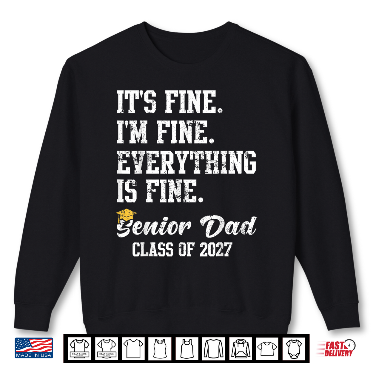 Mens Its Fine Im Fine Everything Is Fine Senior Dad Class Of 2027 Shirt