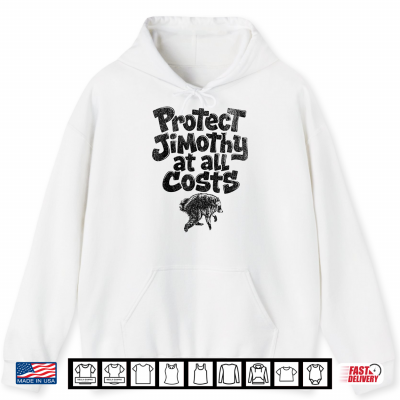 Hoodie Protect JIMOTHY AT All Costs Viral Raccoon Shirt Funny Meme Shirt