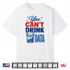 Retro You Cant Drink Data Environmental Activist Water Shirt