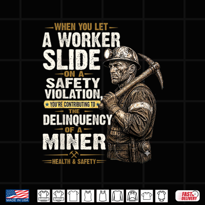 Design Funny MSHA Mining Safety Delinquency of a Miner Shirt