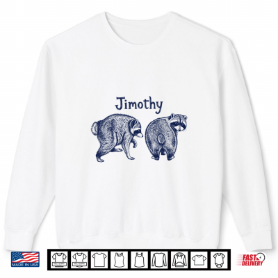 Sweatshirt Jimothy Raccoon Lovers Kids Women Cute Jimothy The Raccoon Shirt