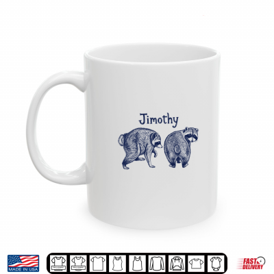 Mug Jimothy Raccoon Lovers Kids Women Cute Jimothy The Raccoon Shirt