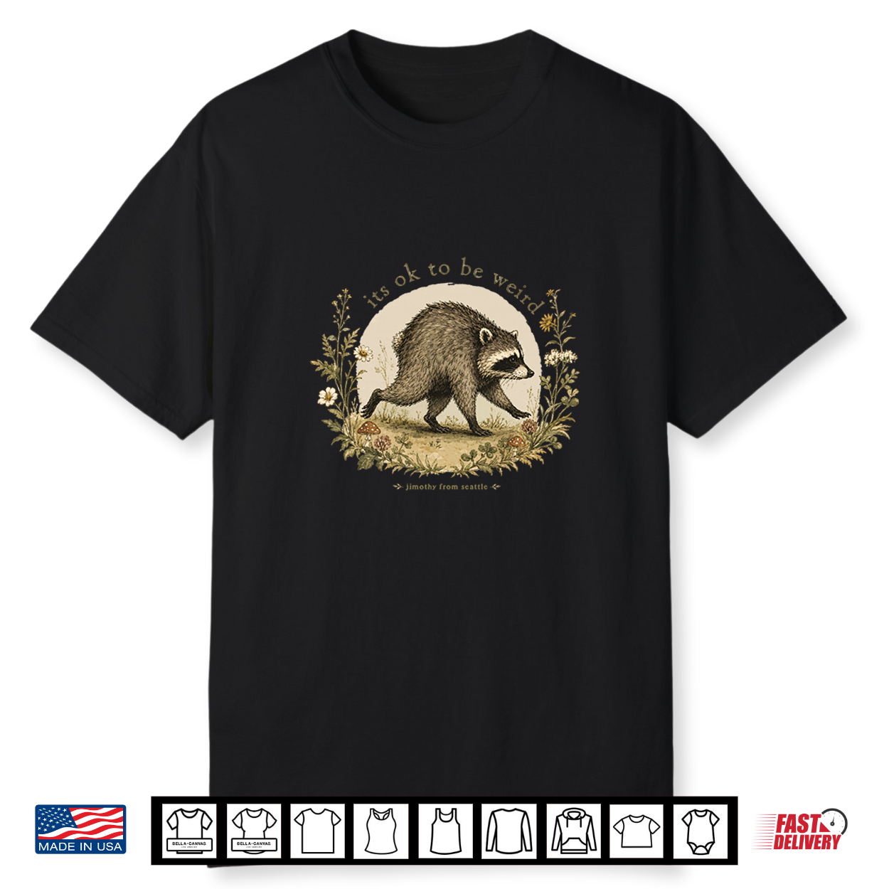 Jimothy From Seattle It’S Ok To Be Weird Raccoon Cottagecore Shirt