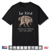 Viral Raccoon Meme Be Kind Jimothy Shirt
